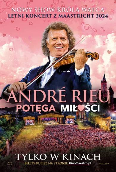 Andre Rieu: Potęga miłości